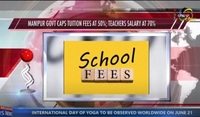 MANIPUR GOVT CAPS PRIVATE, AIDED SCHOOL FEES , TEACHERS&#039; SALARY